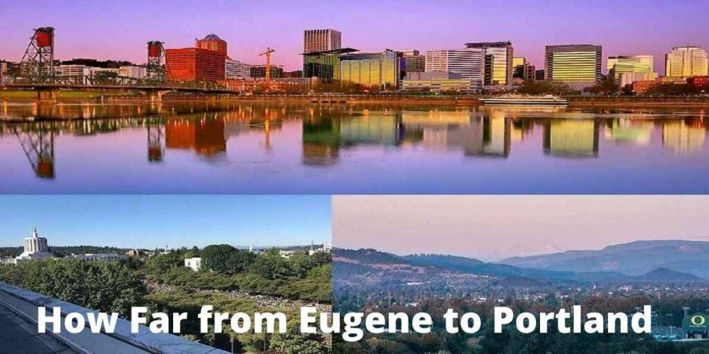 How Far from Eugene to Portland