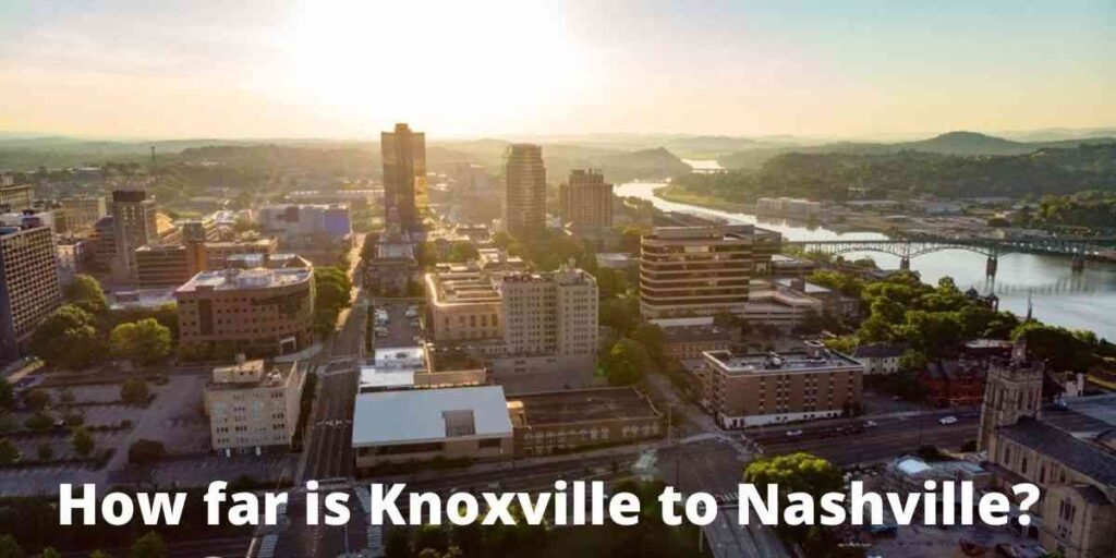 How far is Knoxville to Nashville
