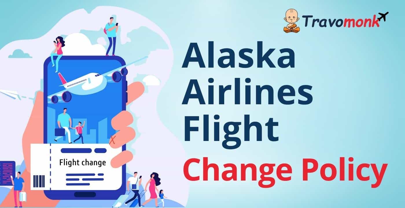 Alaska Airlines Flight Change Policy