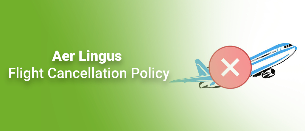Aer Lingus Flight Cancellation Policy