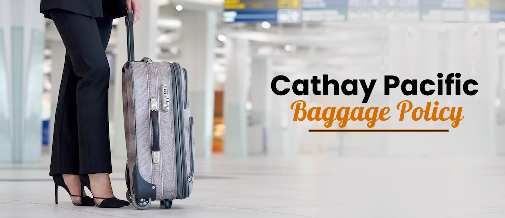 Cathay Pacific Baggage Policy